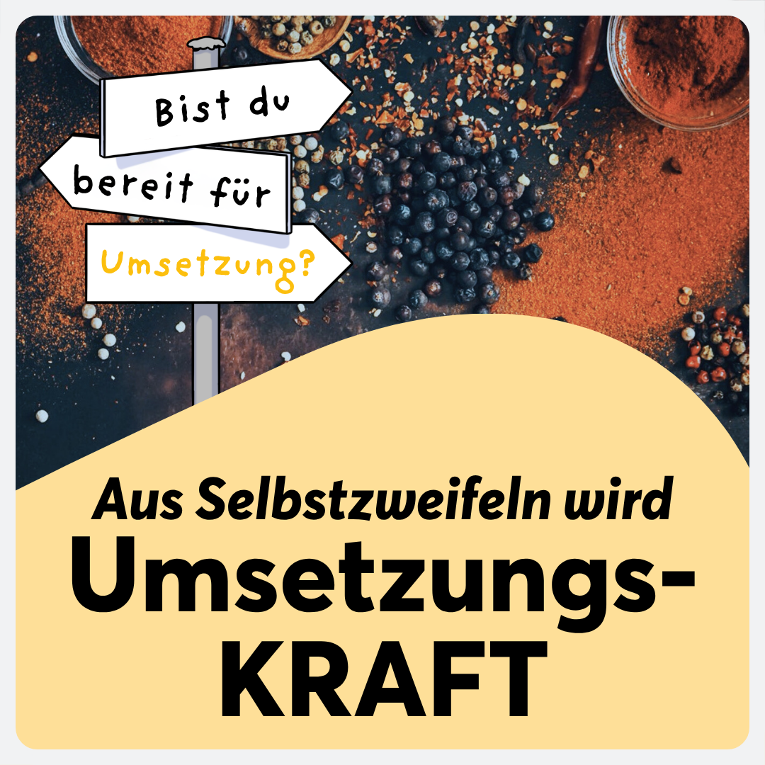Aus Selbstzweifeln wird UmsetzungsKRAFT